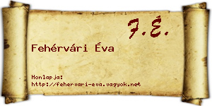 Fehérvári Éva névjegykártya